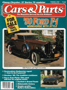 CARS & PARTS 1990 JAN - '50 FORD F-1, '32 PACKARD LIGHT EIGHT,'69 CORVETTE CONV